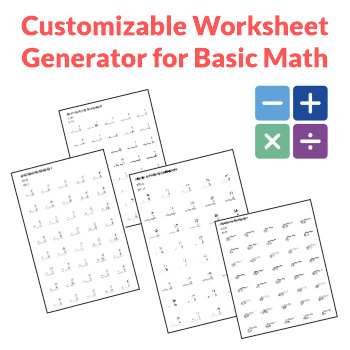 Preview of Customizable Worksheet Generator for Basic Math