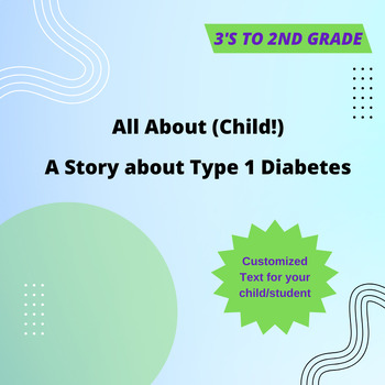 Preview of Customized All About (Child!): A Story about Type 1 Diabetes