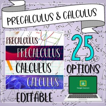Preview of Precalculus & Calculus Editable Google Classroom Banners/Headers