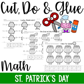 Preview of Cut, Do & Glue: St. Patrick's Day Math Worksheets