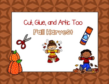 Preview of Cut, Glue, and Artic Too!  Fall Harvest
