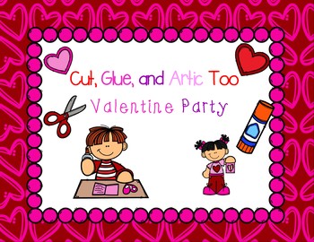 Preview of Cut, Glue, and Artic Too! Valentine Party