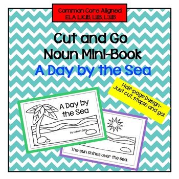 Preview of Cut and Go Noun Mini-Book: A Day by the Sea for ELA L.K.1b, L.1.1b, L.3.1b