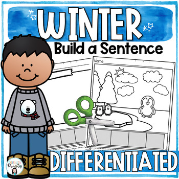 Preview of Winter Cut and Paste DIFFERENTIATED Sentences  ( Build a Sentence )
