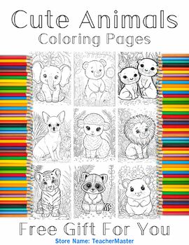 Preview of Cute Animals Coloring Pages , Free Gift For You , Store Name: TeacherMaster