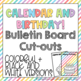 Cute Calendar & Birthday Bulletin Board Cut-Outs BOTH Colo