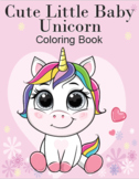 Cute Little Baby Unicorn Coloring Book: For Kids Ages 4-8
