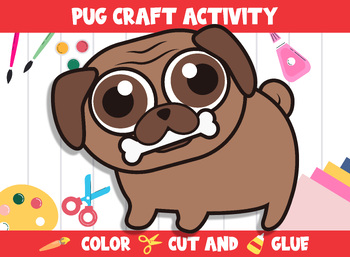 Preview of Cute Pug/Dog/Puppy Craft Activity - Color, Cut, and Glue for PreK to 2nd Grade