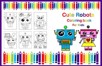 Preview of Cute Robots Coloring Book for Kids