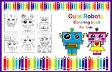 Cute Robots Coloring Book for Kids