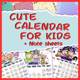 Cute calendar for kids + Note sheets