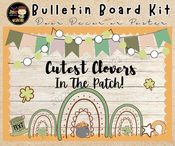 Preview of Cutest Clovers in the Patch,St.Patrick’s Day Bulletin Board Kit, Editable
