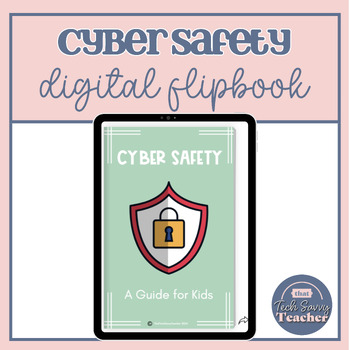 Preview of Cyber Safety: A Guide for Kids | Digital eBook | 3rd-5th, Computer Science