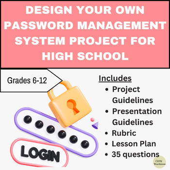 Preview of Cyber Security Design Your Own Password Management System Project | High School