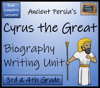 Preview of Cyrus the Great Biography Writing Unit | 3rd Grade & 4th Grade