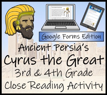 Preview of Cyrus the Great Close Reading Activity Digital & Print | 3rd Grade & 4th Grade