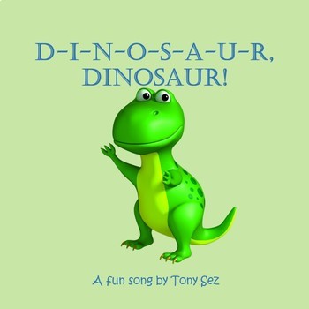 Preview of D-I-N-O-S-A-U-R, Dinosaur! - Fun Circle Time Song