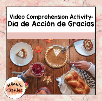 Preview of Día de Acción de Gracias: a Thanksgiving Video Comprehension Activity