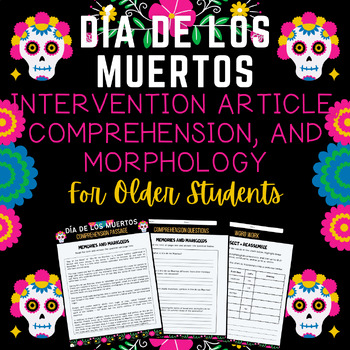 Preview of Día de los Muertos| Intervention Article | Comprehension + Morphology