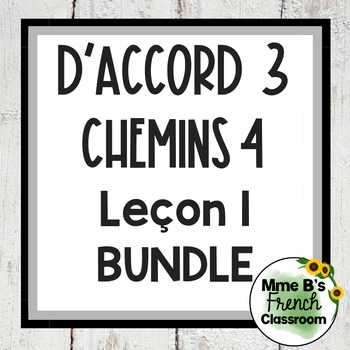 Preview of D'accord 3  Chemins 4 Leçon 1 Bundle