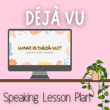 Preview of Déjà Vu: Advanced Speaking Lesson Plan for Teens & Adults