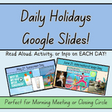 DAILY HOLIDAYS GOOGLE SLIDES- Celebrate each day of the year!
