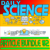DAILY SCIENCE ARTICLE BUNDLE #2 (51 Worksheets / ELA / STE