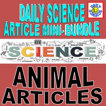 Preview of DAILY SCIENCE MINI BUNDLE: ANIMALS (11 ARTICLES / ECOSYSTEMS / SUB PLANS)