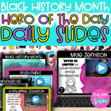 DAILY SLIDES: Black History Month Hero of the Day Morning Meeting/ Mini Lessons