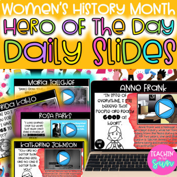 Preview of DAILY SLIDES: Women's History Month Hero of the Day Morning Meeting/ Mini Lesson