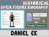 DANIEL EK Digital Historical Stick Figure Biography (MINI BIOS)