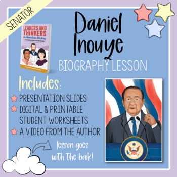 Preview of DANIEL INOUYE | LEADERS & THINKERS IN AMERICAN HISTORY BIOGRAPHY LESSON