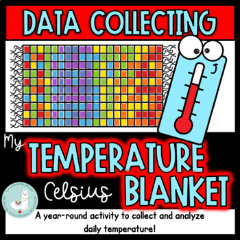 Preview of GRAPHING AND DATA COLLECTING!!! My Temperature Blanket (Celsius)