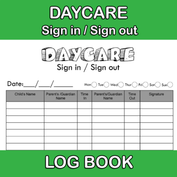 Preview of DAYCARE LOG BOOK  / Kindergarten Attendance Record / Back To School