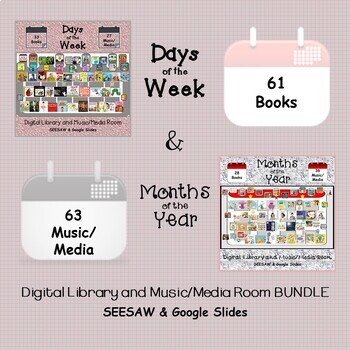 Preview of DAYS and MONTHS Digital Library & Music/Media Room BUNDLE: SEESAW/GoogleSlides