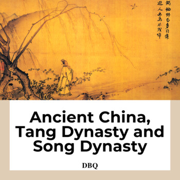 Preview of Ancient China Tang Dynasty and Song Dynasty DBQ