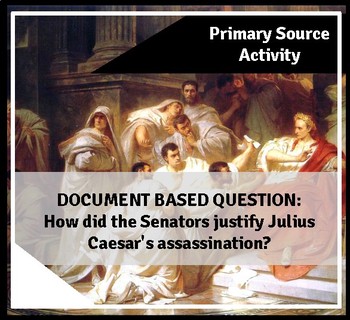 Preview of DBQ: Julius Caesar Primary Source Analysis and Essay