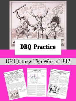 Preview of DBQ Practice : US History - The War of 1812