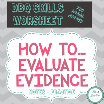 Preview of DBQ Skills Worksheet - How to Evaluate Evidence