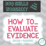 DBQ Skills Worksheet - How to Evaluate Evidence
