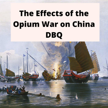Preview of The Effects of the Opium War on China DBQ