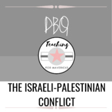DBQ- The Israeli-Palestinian Conflict