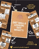 DBT "What" Skills Infographic/Lesson