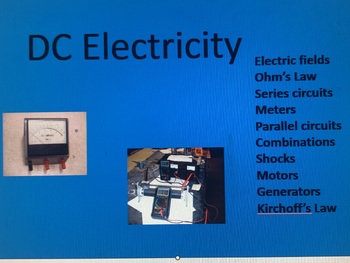 Preview of DC Circuits: electric fields, series/parallel, meters, motors, speakers, shocks