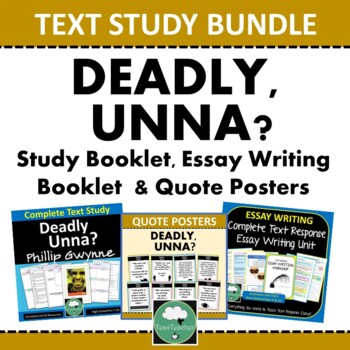 Preview of DEADLY UNNA Text Study Essays Posters Secondary English