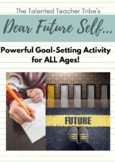 DEAR FUTURE SELF: Goal-Setting Activity