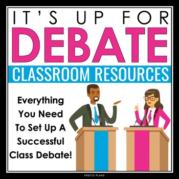 Preview of Debate - Slides, Organizers, Worksheets, Handout, & Topics for Classroom Debates