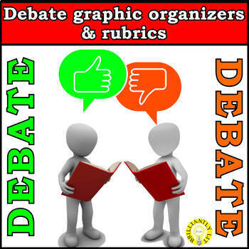 Preview of DEBATE GRAPHIC ORGANIZERS and RUBRICS