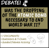 DEBATE! Was the dropping of the atomic bomb necessary to e
