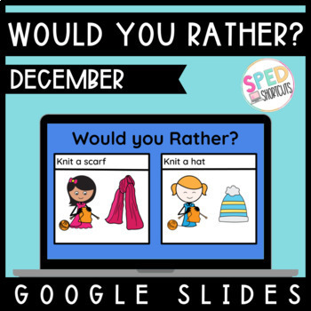 Preview of DECEMBER Would You Rather? | Google Slides | Icebreaker 